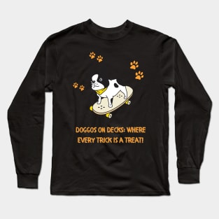 Doggos on Decks: Where Every Trick is a Treat! Skate Long Sleeve T-Shirt